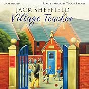 Village Teacher | [Jack Sheffield]