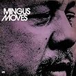 Mingus Moves