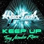 Keep Up (Tony Arzadon Remix)