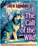 CALL OF THE WILD Classic Children's Book [Complete Unabridged, Illustrated, Annotated Edition]: Includes BONUS Entire AUDIOBOOK Narration