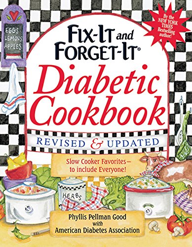 Fix-It and Forget-It Diabetic Cookbook Revised and Updated: 550 Slow Cooker Favorites--To Include Everyone! (Fix-It and Enjoy-It!)