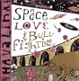 Space Love & Bullfighting