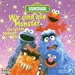 Sesamstrasse - Wir sind alle Monster