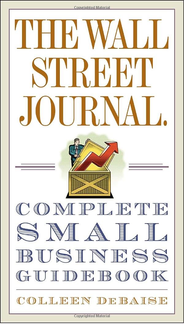 The Wall Street Journal. Complete Small Business Guidebook ...
