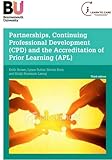 Partnerships, continuing professional development (CPD) and the accreditation of prior learning (APL) : supporting workforce development across the social care sector