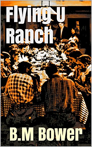 The Flying-U Ranch (Illustrated), by B.M. Bower