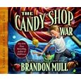 Candy Shop War by Brandon Mull