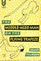 Middle Aged Man on the Flying Trapeze