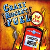 Vol. 1-Crazy Rocket Fuel