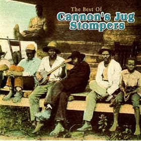 The Best Of Cannon's Jug Stompers