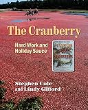 The Cranberry: Hard Work and Holiday Sauce