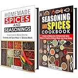 Homemade Spices and Seasonings Cookbook Box Set: A Guide to Making Over 50 Homemade Spice Mixes to Tranform Your Ordinary Meals into Mouthwatering Dishes (Slow Cooker and Dump Dinner Recipes)