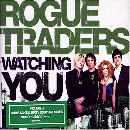 Rogue Traders - Watching You, Pt. 2 - Zortam Music