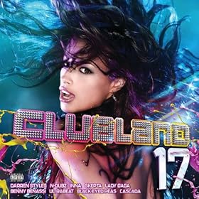 Clubland 17 [Explicit]