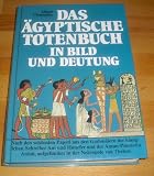 Das �gyptische Totenbuch in Bild und Deutung