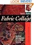 The Art of Fabric Collage: An Easy Introduction to Creative Sewing