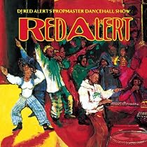 DJ Red Alert's Propmaster Dancehall Show
