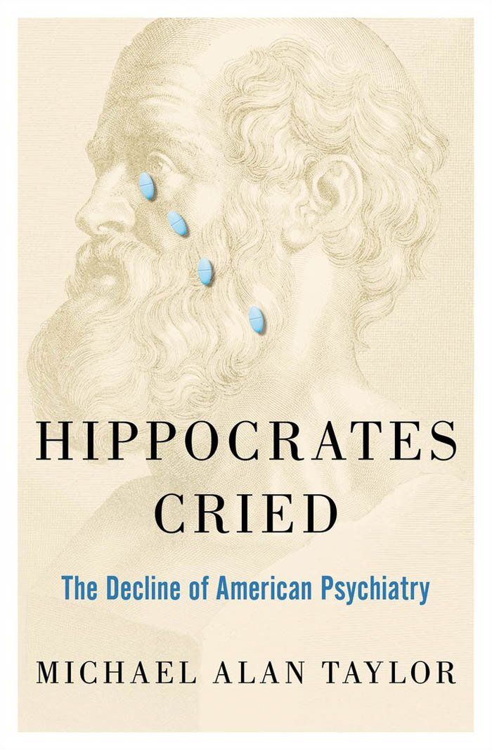 Amazon.com: Hippocrates Cried: The Decline of American Psychiatry ... Amazon.com: Hippocrates Cried: The Decline of American Psychiatry ...