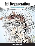 My Degeneration: A Journey Through Parkinson's (Graphic Medicine)