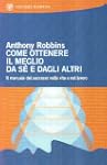 Come ottenere il meglio da s� e dagli...
