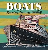 Boats : Speeding! Sailing! Cruising!