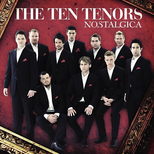 The Ten Tenors - Nostalgica - Zortam Music