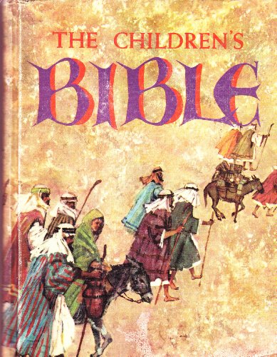 The Children's Bible: The Old Testament, The New Testament
