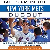 Tales from the New York Mets Dugout: A Collection of the Greatest Mets Stories Ever Told | [Bruce Markusen]