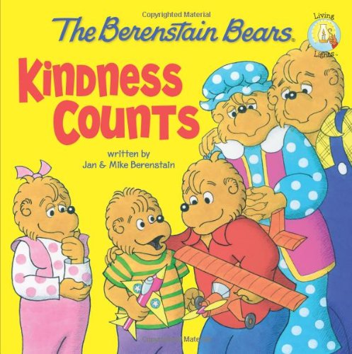 The Berenstain Bears: Kindness Counts (Berenstain Bears/Living Lights)