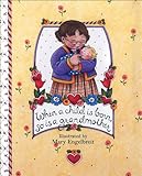 When a Child Is Born, So Is a Grandmother (Main Street Editions Gift Books)
