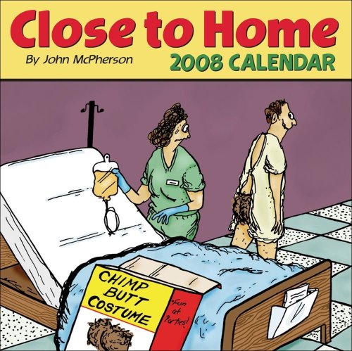 Close to Home: 2008 Day-to-Day Calendar