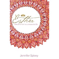 Esther: Reflections from an Unexpected Life