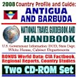 2008 Country Profile and Guide to Antigua and Barbuda - National Travel Guidebook and... by U.S. Government