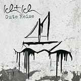 Gute Reise (Neue Version) - Ich+Ich