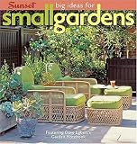 Big Ideas for Small Gardens: Featuring Dave Egbert's Garden Notebook
