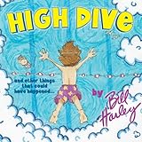 High Dive & Other Things That Could Have Happened