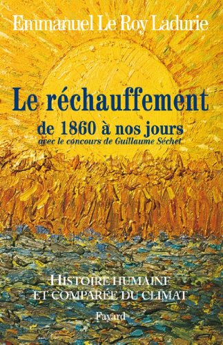 Download Histoire humaine et comparée du climat TOME 3 1860-2008 : Tome 3 (1860-2008) (Divers Histoire) Download Histoire humaine et comparée du climat TOME 3 1860-2008 : Tome 3 (1860-2008) (Divers Histoire)