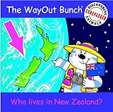 The wayout bunch. [Who lives in New Zealand?]