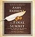 The Final Summit: A Quest to Find the One Principle That Will Save Humanity