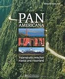 Panamericana: Traumstra&szlig;e zwischen Alaska und Feuerland - Friedrich W. Horlacher, Susanne Asal, Wolfgang R. Weber