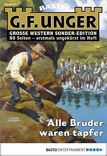 G. F. Unger Sonder-Edition - Folge 041: Alle Brüder waren tapfer (German Edition)