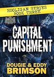 Capital Punishment: Hooligan Series - Book Three Books