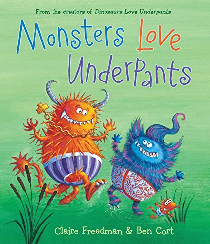 monsters love underpants the underpants books