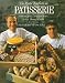 The Roux Brothers on Patisserie: Pastries and Desserts from 3 Star Master Chefs