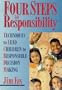 Four Steps to Responsibility: Techniques to Lead Children to Responsible Decision Making