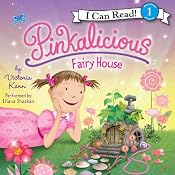Pinkalicious: Fairy House | Victoria Kann