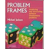 Problem Frames: Analysing and Structuring Software Development Problems