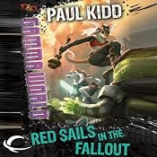 Red Sails in the Fallout: Dungeons & Dragons: Gamma World, Book 2 | [Paul Kidd]