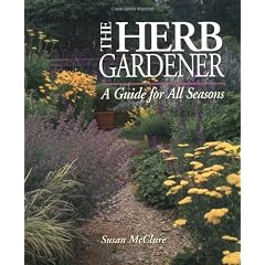 The Herb Gardener: A Guide for All Seasons