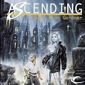 Ascending: League of Peoples, Book 5 | James Alan Gardner